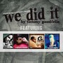 We Did It (feat. Katastrophe, G. Money Da Boss & Kptn Hookz) [Explicit]