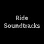 Ride Soundtracks