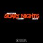 SCARY NIGHTS (Explicit)