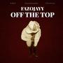 Off The Top (Explicit)