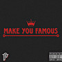 Make You Famous (Explicit)