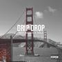 Drip Drop (Explicit)