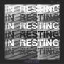 In Resting