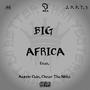 BIG AFRICA (feat. Austin Cide & Ch€@z!) [Explicit]