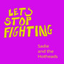 Let's Stop Fighting