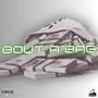 Bout a Bag (Explicit)