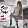 Ella tiene un don (feat. AGondra)