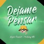 Dejame Pensar x.x ? (Explicit)