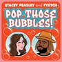 Pop Those Bubbles
