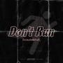 Don't Run (Explicit)