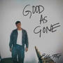 Good As Gone