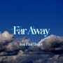 Far Away