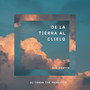 De la tierra Al Cielo