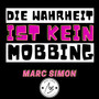 Die Wahrheit Ist Kein Mobbing