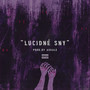 LUCIDNÉ SNY (Explicit)