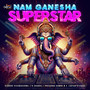 Nam Ganesha Superstar