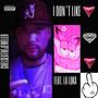 I DON'T LIKE (feat. LA LOKA) [Explicit]