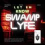 Swamp Lyfe (Explicit)