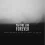 Players Live Forever (Live) [Explicit]