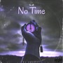 No Time (feat. 803Only) [Explicit]