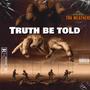 Truth Be Told (Explicit)