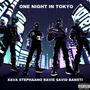 ONE NIGHT IN TOKYO (feat. Stephaano, $avid, Bansti & RAVIE) [Explicit]