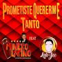 PROMETISTE QUERERME TANTO (feat. LALO JEC)