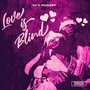 Love Is Blind (Explicit)