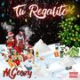 Tu Regalito (Explicit)