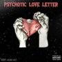 Psychotic Love Letter (Explicit)