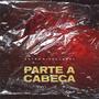 Parte a Cabeça (feat. Piiteboy a.k.a Stupid Rich, Paulo Sérgio ONL, H Flow, Rey Alla & Silas ONL) [Radio Edit] [Explicit]