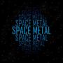 Space Metal