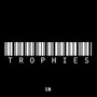 Trophies (Explicit)