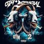 OTM 2 CRUCIAL (Explicit)