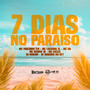 7 Dias no Paraiso (Explicit)