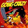 Going Crazy (Explicit)