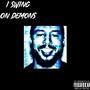 I SWING ON DEMONS (Explicit)