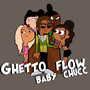 Ghetto Flow (Explicit)