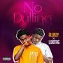 No dulling (feat. Loidtag)