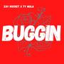 BUGGIN (feat. Ty Mula) [Explicit]