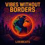 Vibes Without Borders