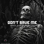 Don't Save Me