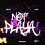 Not A Playa (feat. Da_kevoo) [Explicit]