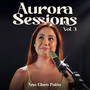 Aurora Sessions, Vol. 3 (Ao Vivo) [Explicit]