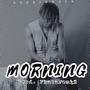 Morning (Explicit)