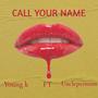 Call my Name (feat. Young K) [Explicit]