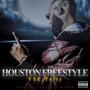 Houston freestyle (Explicit)