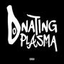 Donating Plasma (Explicit)