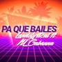 Pa Que Bailes (feat. M.GABBANA)