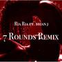 7 Rounds (feat. Brian J) [Remix] [Explicit]